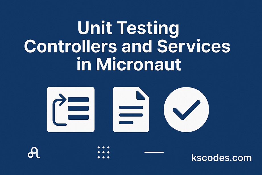 Micronaut Code Micronaut Unit Testing ( Controllers and Services) - KSCodes