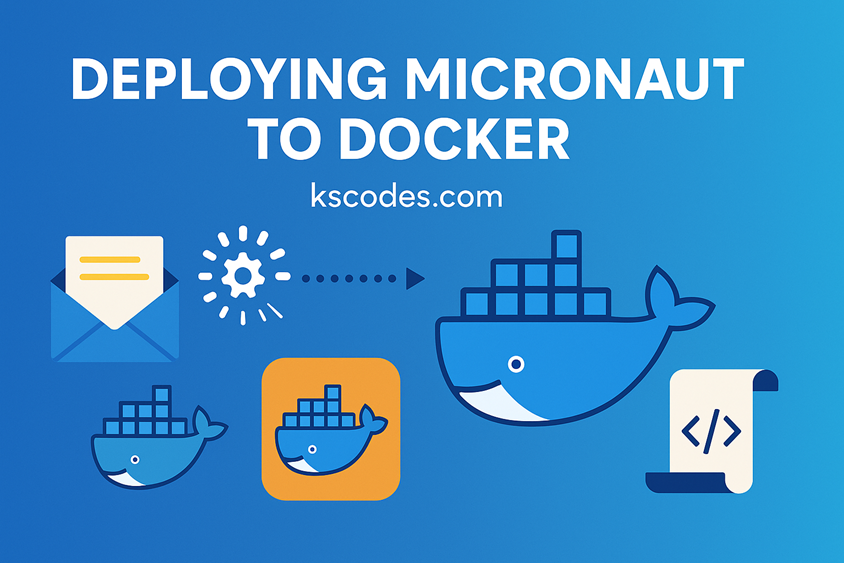 Micronaut Code Deploying Micronaut to Docker: A Complete Maven-Based Guide - KSCodes